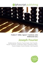 Agne F Vandome, John McBrewster, Frederic P. Miller, Agnes F. Vandome - Joseph Fourier