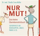 Claudia Croos-Müller, Claudia (Dr. med.) Croos-Müller, Melanie Manstein - Nur Mut, 1 Audio-CD (Hörbuch)