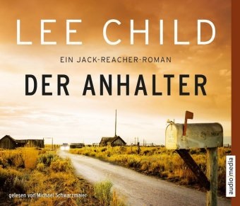 Lee Child, Michael chwarzmaier, Michael Schwarzmaier - Der Anhalter, 6 Audio-CDs (Hörbuch) - Ein Jack-Reacher-Roman. Gekürzte Lesung