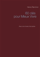 Henry Ranchon - 60 clés pour Mieux Vivre