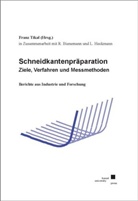 Franz Tikal - Schneidkantenpräparation - Ziele, Verfahren und Messmethoden