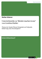 Stefan Scherer - Unterrichtsreihe zu "Kleider machen Leute" von Gottfried Keller