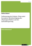 Stefan Scherer - Verbesserung des Fosbury- Flops unter besonderer Berücksichtigung des Absprungverhaltens und der Lattenüberquerung
