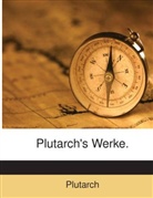 Plutarch - Plutarch's Werke.
