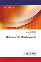 Sumit Mishra, Sumita Mishra, Snig Pattanaik, Snigdha Pattanaik, Kanhu Chara Sahoo, Kanhu Charan Sahoo - Orthodontic Mini implants