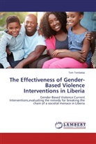 Tom Tombekai - The Effectiveness of Gender-Based Violence Interventions in Liberia