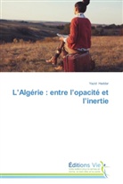 Yazid Haddar, Haddar-y - L algerie: entre l opacite et l