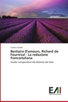 Cristina Coltelli - Bestiaire D'amours, Richard de Fournival - La redazione francoitaliana