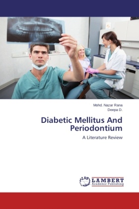 Deepa D, Deepa D., Mohd Naza Rana, Mohd Nazar Rana, Mohd. Nazar Rana - Diabetic Mellitus And Periodontium A Literature Review