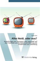 Carole Thull - Alles Heidi, oder was?