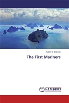 Robert G Bednarik, Robert G. Bednarik - The First Mariners