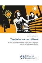 Javier García Wong Kit - Tentaciones narrativas