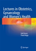 Paula Briggs, Ga Kovacs, Gab Kovacs - Lectures in Obstetrics, Gynaecology and Women's Health