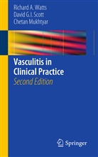 Chetan Mukhtyar, David G Scott, David G I Scott, David G. I. Scott, Richard Watts, Richard A Watts... - Vasculitis in Clinical Practice