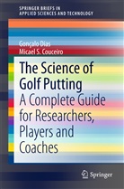 Micael Couceiro, Micael S Couceiro, Micael S. Couceiro, Gonçal Dias, Gonçalo Dias, Gonçalo Nuno Figueiredo Dias - The Science of Golf Putting