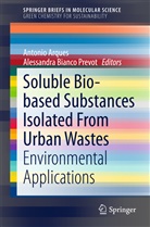 Antonio Arques, Alessandra Bianco Prevot, Antoni Arques, Antonio Arques, Bianco Prevot, Bianco Prevot... - Soluble Bio-based Substances Isolated From Urban Wastes