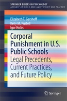 Elizabeth Gershoff, Elizabeth T Gershoff, Elizabeth T. Gershoff, Igor Holas, Kelly Purtell, Kelly M Purtell... - Corporal Punishment in U.S. Public Schools