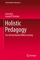 Conrad P Pritscher, Conrad P. Pritscher, Carl Ricci, Carlo Ricci - Holistic Pedagogy
