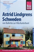 Sabin Schwieder, Sabine Schwieder, Sabine und Wolfram Schwieder, Wolfram Schwieder - Reise Know-How Astrid Lindgrens Schweden - von Bullerbü zur Villa Kunterbunt