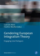 Gabriel Abels, Gabriele Abels, MacRae, MacRae, Heather MacRae - Gendering European Integration Theory