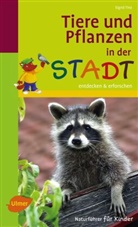 Sigrid Tinz - Tiere und Pflanzen in der Stadt