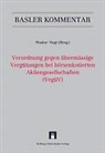 Alexander Blaeser, Andreas Bohrer, Andreas Donatsch, Hans-Ueli Vogt, Rolf Watter - Verordnung gegen übermässige Vergütungen bei börsenkotierten Aktiengesellschaften (VegüV)