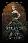 Susan Dennard - Strange and Ever After
