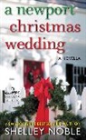 Shelley Noble - A Newport Christmas Wedding