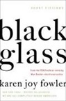Karen Joy Fowler - Black Glass