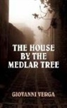Giovanni Verga - House By the Medlar Tree