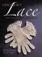 Pauline Turner, Pauline Turner - Crochet Lace