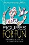 Eiia I. Perelman, Yakov Perelman, Yakov I. Perelman - Figures for Fun