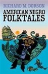 Richard Dorson, Richard M. Dorson, Richard Mercer Dorson - American Negro Folktales