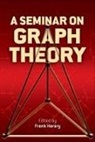 Frank Harary, Frank Harary - A Seminar on Graph Theory