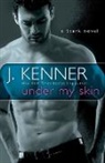 J. Kenner, Julie Kenner - Under My Skin