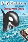 John Steven Gurney, Ron Roy, Ron Gurney Roy, John Steven Gurney - A to Z Mysteries Super Edition #7: Operation Orca