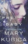 Mary Kubica - Pretty Baby