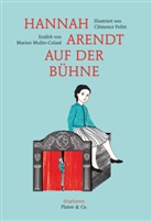 Marion Muller-Colard, Clémence Pollet, Thomas Laugstien - Hannah Arendt auf der Bühne