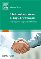 Johannes Siegrist - Arbeitswelt und stressbedingte Erkrankungen