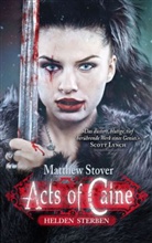 Matthew Stover - Acts of Caine - Helden sterben