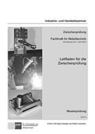 Mari Biehringer-Wurm, Maria Biehringer-Wurm, Rolf Schiebel, Industrie und Handelskammer, Industrie- und Handelskammer - PAL-Musteraufgabensatz - Zwischenprüfung - Fachkraft für Metalltechnik - für alle Fachrichtungen (M 0715)
