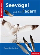 Raine Borcherding, Rainer Borcherding, Peter Hering, Peter Hering, Peter Hering - Seevögel und ihre Federn