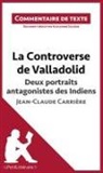 Alexandre Salcède, Lepetitlitteraire, lePetitLittéraire, lePetitLittéraire fr, lePetitLittéraire. fr, Alexandr Salcède... - La Controverse de Valladolid de Jean-Claude Carrière - Deux portraits antagonistes des Indiens