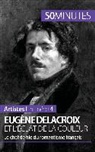 50 minutes, 50minutes, Thoma Jacquemin, Thomas Jacquemin, 50 minutes, Thomas Jacquemin - Eugène Delacroix et l'éclat de la couleur