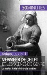50 minutes, 50minutes, Mario Hallet, Marion Hallet, Marion Hallet, 50 minutes - Vermeer de Delft et les scènes de genre
