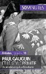 50 minutes, 50minutes, Julie Lorang, Juli Lorang, Julie Lorang, 50 minutes - Paul Gauguin et le style primitif