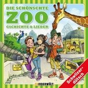Die schönschte Zoo Gschichte und Lieder (Audio book)