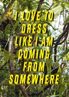 Flurina Rothenberger - I love to dress like I am coming from somewhere and I have a place to go