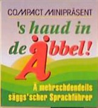 Claus Zäldner - Compact Minipräsent. 's haud in de Äbbel!