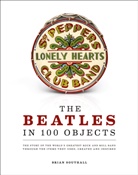 Brian Southall - The Beatles in 100 Objects
